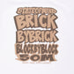 "BRICK BY BRICK" T-shirt White